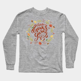 Happy Thanksgiving Long Sleeve T-Shirt